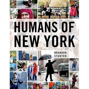 Humans of New York -- Brandon Stanton